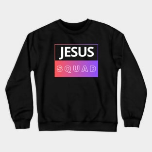 Jesus Squad | Christian Crewneck Sweatshirt